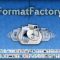 تحميل فورمات فاكتوري 2020 مجانا للكمبيوتر برابط مباشر Format Factory وشرح كيفية استخدام مصنع الصيغ
